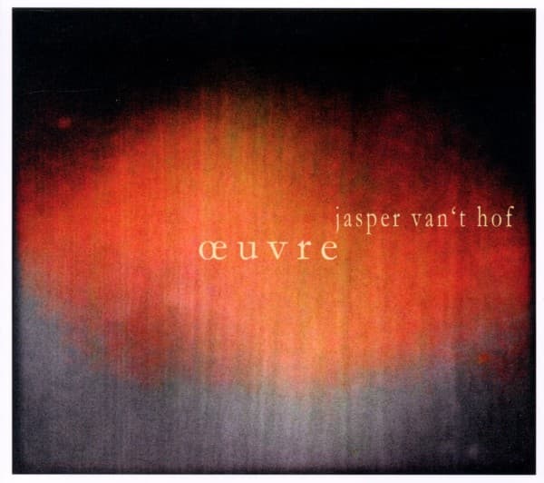 Jasper Van't Hof - Œuvre (CD)