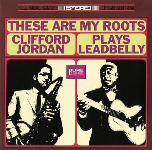 Clifford Jordan - These Are My Roots - Clifford Jordan Plays Leadbelly (LP) (Limited Edition)