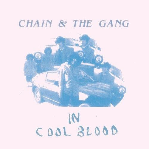 Chain & The Gang - In Cold Blood