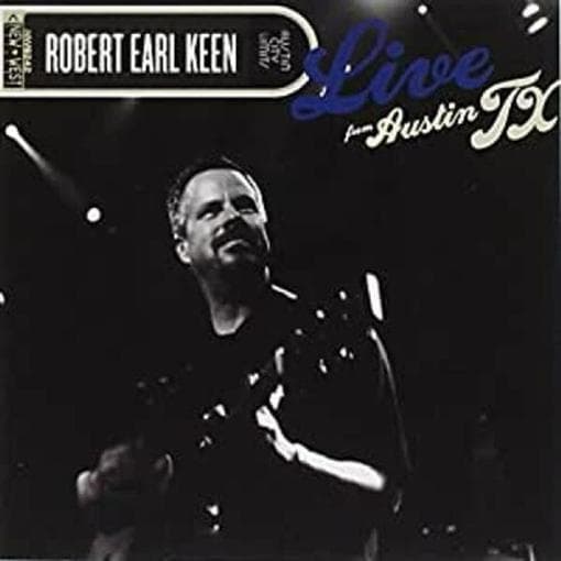 Robert Earl Keen - Live From Austin Tx