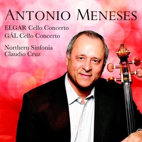 Antonio Meneses & Northern Sinfonia - Elgar: Cello Concerto | Gál: Cello Concerto (CD)