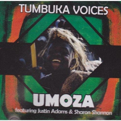 Tumbuka Voices Featuring Justin Adams & Sharon Shannon - Umoza (CD)