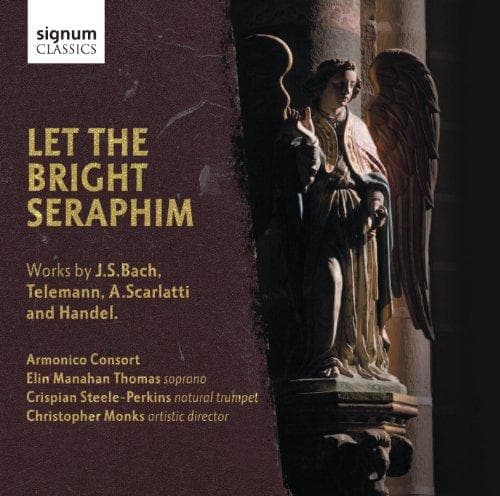 Elin Manahan Thomas & Crispian Steele-Perkins - Let The Bright Seraphim (CD)