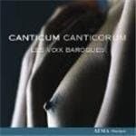 Les Voix Baroques - Canticum Canticorum