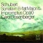 Carol Rosenberger - Sonata In B-Flat/Impromptus