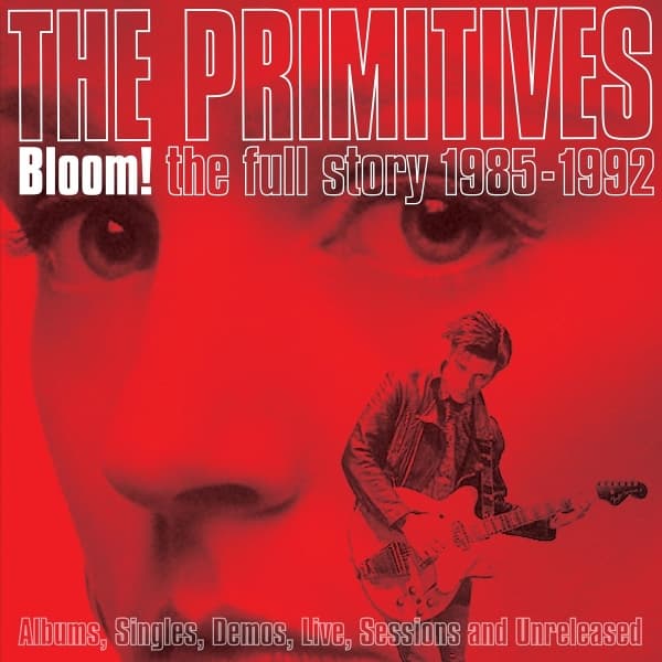 The Primitives - Bloom! - The Full Story 1985-1992 (5 CD)