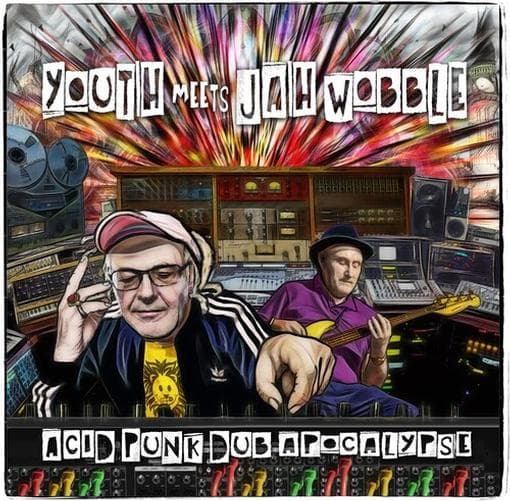 Youth Meets Jah Wobble - Acid Punk Dub Apocalypse (LP)
