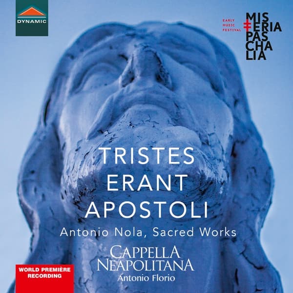 Cappella Neapoltana, Antonio Florio - Nola: Sacred Works: Tristes Erant Apostoli (CD)