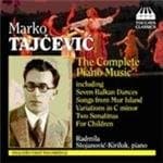 Radmila Stojanovic-Kiriluk - Tajcevic: The Complet Piano Music (CD)
