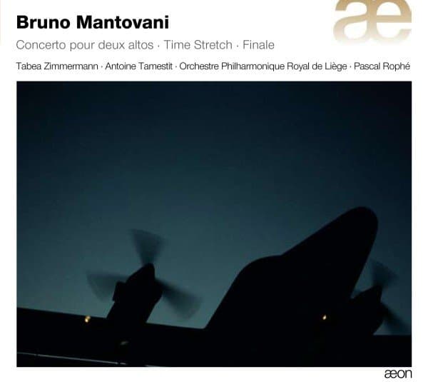 Tabea Zimmermann, Antoine Tamestit, Orchestre Philharmonique Royal De Liège, Pascal Rophé - Mantovani: Concerto Pour Deux Altos|Time Stretch|Finale (CD)