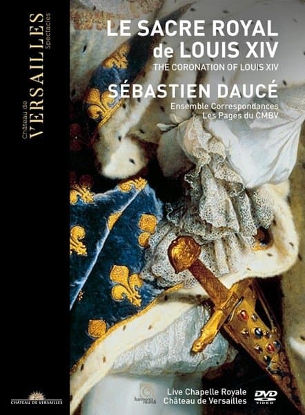 Ensemble Correspondances, Sebastien Dauce, Les Pages du CMBV - Le Sacre De Louis XIV (DVD)