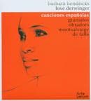 Barbara Hendricks & Love Derwinger - Canciones Espanolas (CD)