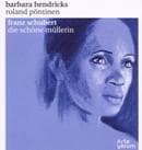 Barbara Hendricks & Roland Pöntinen - Schubert: Die Schöne Müllerin (CD)