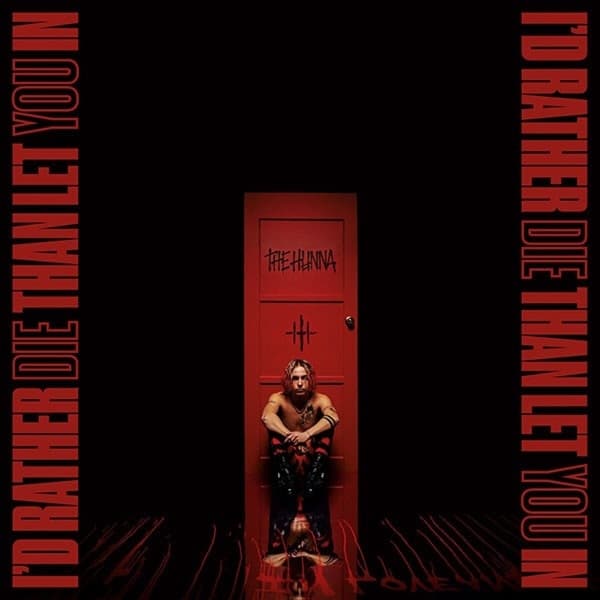 Hunna - I'd Rather Die Than Let You In (LP)