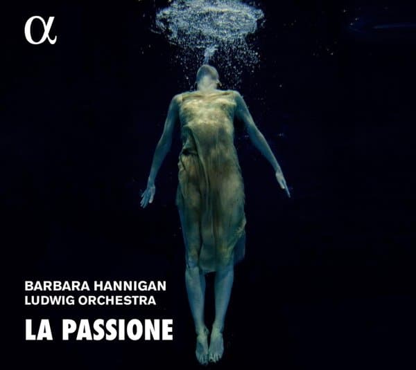 Barbara Hannigan & Ludwig Orchestra - La Passione: Nono, Haydn & Grisey (CD)