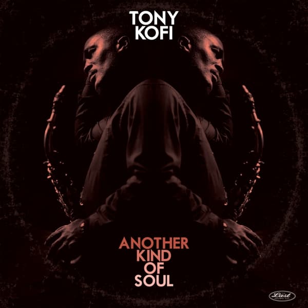 Tony Kofi - Another Kind Of Soul (LP)