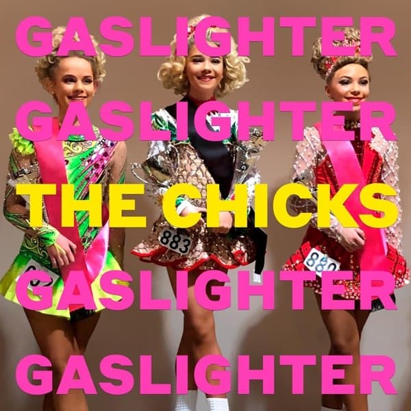 The Chicks - Gaslighter (LP)