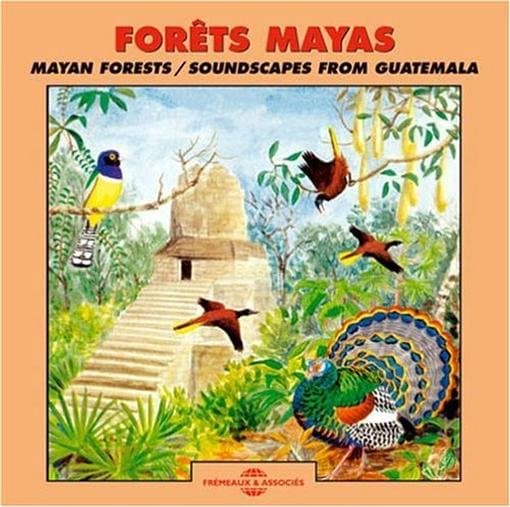 Eloisa Matheu, Jean C. Roché - Mayan Forests - Soundscapes From Guatemala (CD)