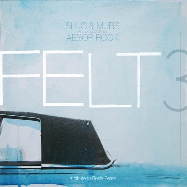 Slug, Murs, Aesop Rock, Felt - Felt 3: A Tribute To Rosie Perez (2 LP) (Coloured Vinyl)