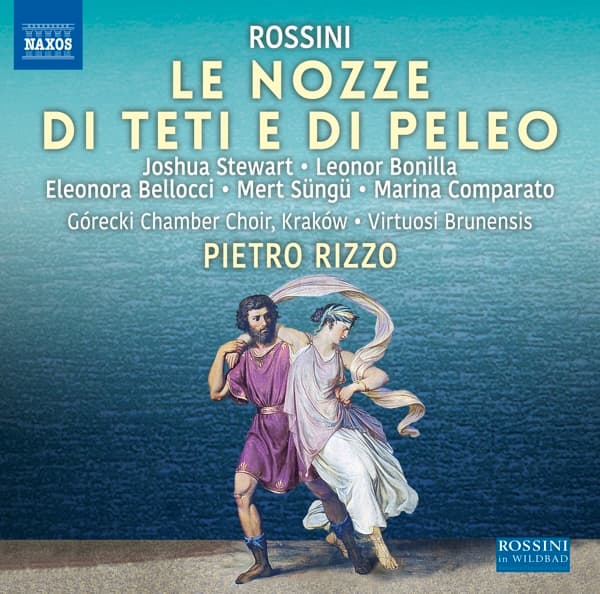 Eleonora Bellocci, Mert Süngü, Marina Comparato, Górecki Chamber Choir, Virtuosi Brunensis, Pietro Rizzo - Rossini: Le Nozze Di Teti E Di Peleo (CD)