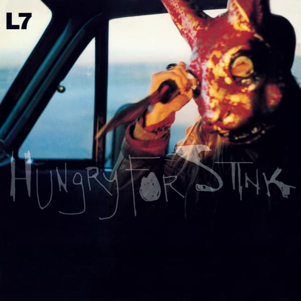 L7 - Hungry For Stink (LP)