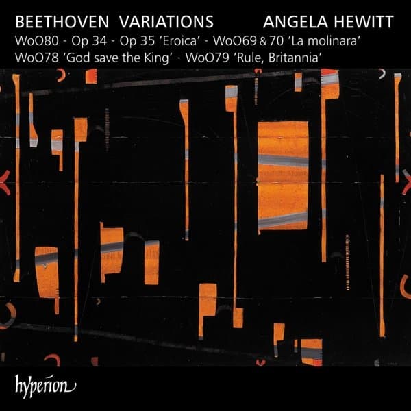 Angela Hewitt - Beethoven: Variations (WoO80 ~ Op 34 'Eroica' ~ WoO69 & 70 'La Molinara' ~ WoO78 'God Save The King' ~ WoO79 'Rule, Britannia') (CD)