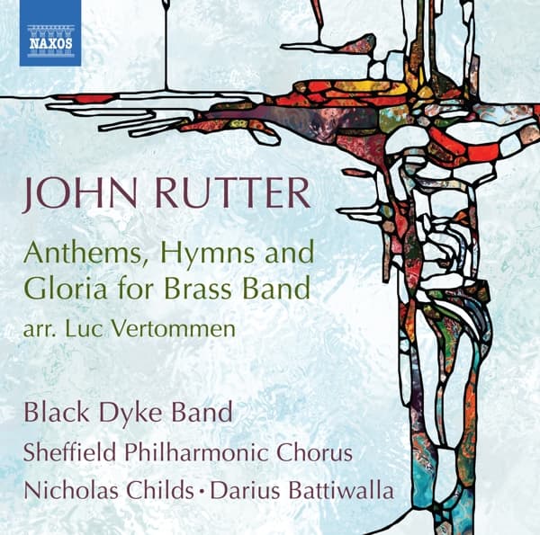The Black Dyke Mills Band, Sheffield Philharmonic Chorus, Nicholas Childs, Darius Battiwalla - Anthems, Hymns And Gloria For Brass Band (CD)