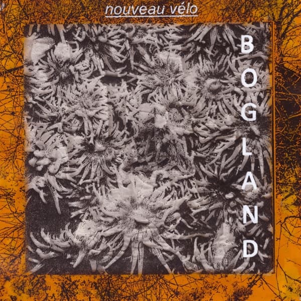 Nouveau Vélo - Bogland (CD)