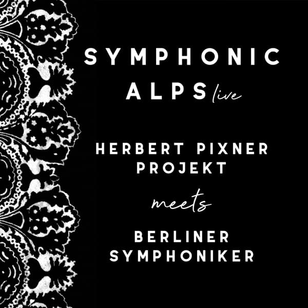Herbert Pixner Projekt Meets Berliner Symphoniker - Symphonic Alps Live (2 LP)