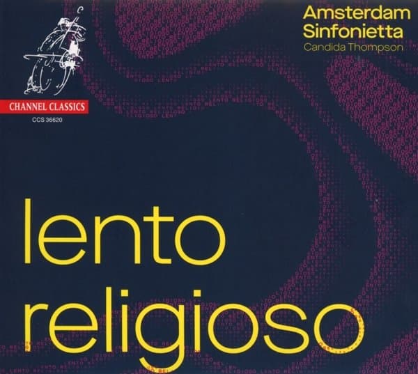 Amsterdam Sinfonietta, Candida Thompson - Lento Religioso (CD)
