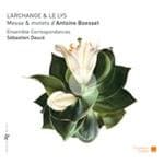 Ensemble Correspondances, Sébastien Daucé - Boësset: L'Archange & Le Lys - Messe & Motets (CD)