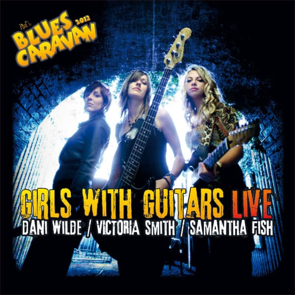 Girls With Guitars - Live, Ruf's Blues Caravan 2012 (2 CD)