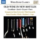 Youngstown State University Symphonic Wind Ensemble, Dana Chamber Winds, Stephen L. Gage - Old Wine In New Bottles (CD)