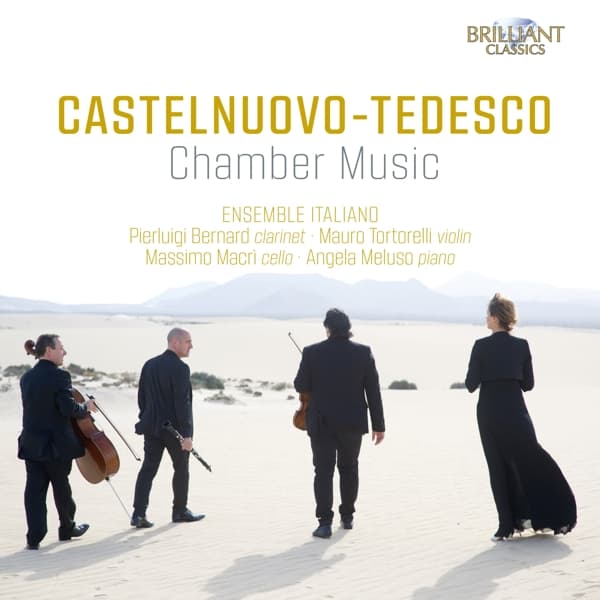 Ensemble Italiano, Pierluigi Bernard, Mauro Tortorelli, Massimo Macri, Angela Meluso - Castelnuovo-Tedesco: Chamber Music (CD)