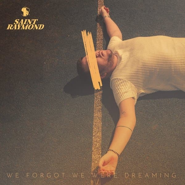 Saint Raymond - We Forgot We Were Dreaming (CD)