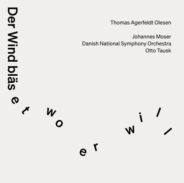 Johannes Moser, DR SymfoniOrkestret, Otto Tausk - Olesen: Die Wind Bläset Wo Er Will (CD)