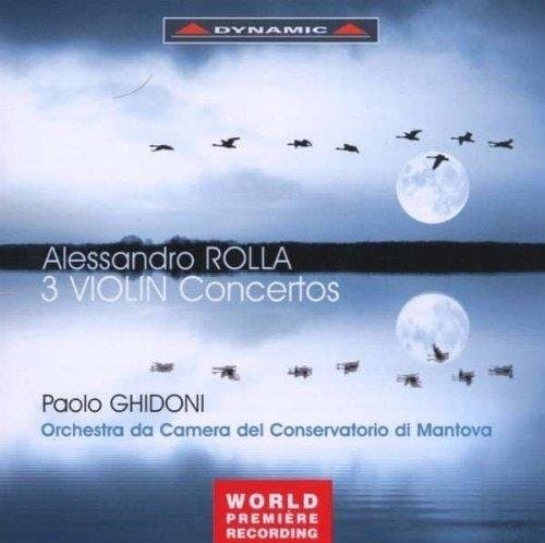 Paolo Ghidoni, Orchestra Da Camera Del Conservatorio di Musica Lucio Campiani di Mantova - Rolla: 3 Violin Concertos (CD)