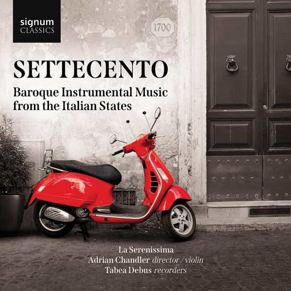 La Serenissima, Adrian Chandler, Tabea Debus - Settecento: Baroque Instrumental Music From The Italian States (CD)