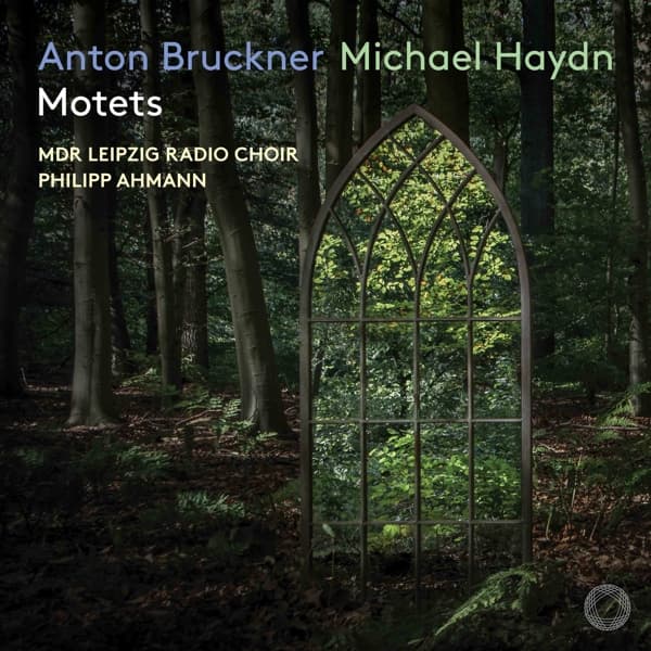 MDR Leipzig Radio Choir & Philipp Ahmann - Anton Bruckner & Michael Haydn Motets (SACD)