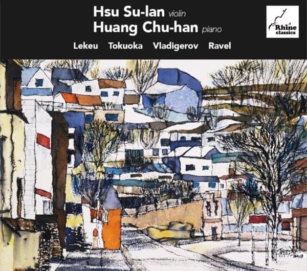 Hsu Su-lan & Huang Chu-han - Lekue & Tokuoka & Vladigerov & Ravel (CD)