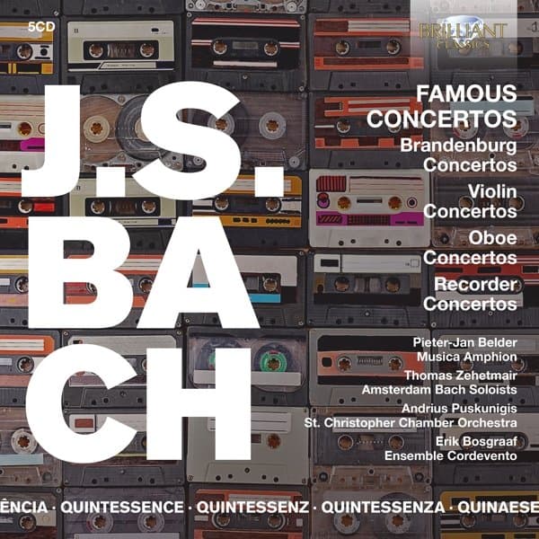 Pieter-Jan Belder, Musica Amphion, Thomas Zehetmair, Amsterdam Bach Soloists, Andrius Puskunigis, St. Christopher Chamber Orchestra, Erik Bosgraaf, Ensemble Cordevento - J.S. Bach: Famous Concertos (5 CD)