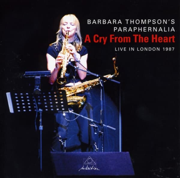 Barbara Thompson - A Cry From The Heart - Live In London 1987 (CD)