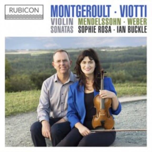 Sophie Rosa & Ian Buckle - Montgeroult Viotti Weber & Mendelssohn: Violin Sonatas (CD)