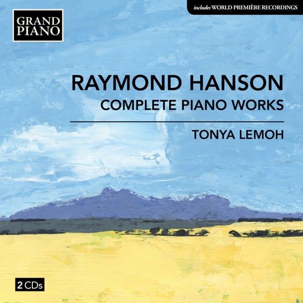Tonya Lemoh - Hanson: Complete Piano Works (2 CD)