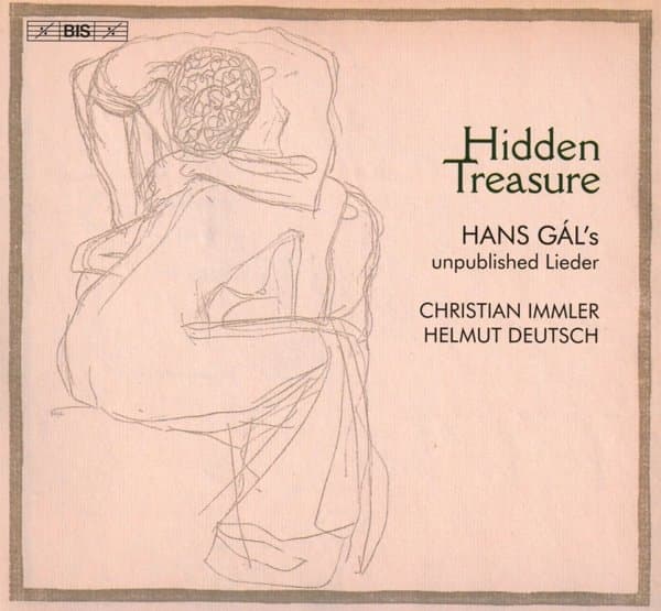Christian Immler & Helmut Deutsch - Hidden Treasure: Hans Gal's Unpublished Lieder (SACD)