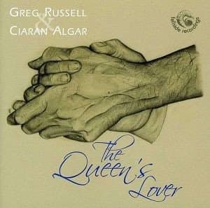 Greg Russell & Ciaran Algar - The Queen's Lover (CD)
