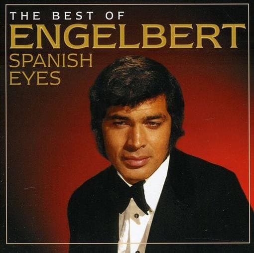 Engelbert Humperdinck - Spanish Eyes: The Best Of Engelbert (CD)