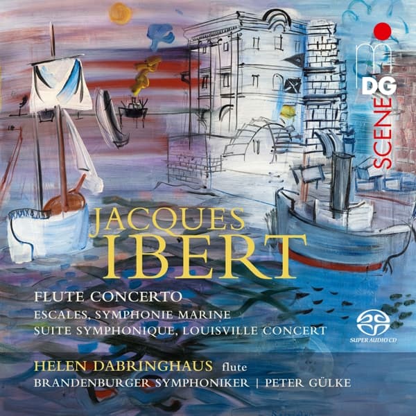 Helen Dabringhaus, Brandenburger Symphoniker, Peter Gülke - Ibert: Orchestral Works - Flute Concerto (SACD)