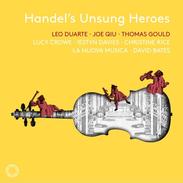 Lucy Crowe, Iestyn Davies, La Nuova Musica, David Bates - Handel's Unsung Heroes (CD)