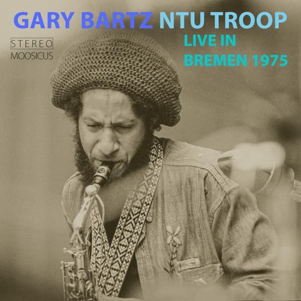 Gary Bartz NTU Troop - Live In Bremen 1975 (2 CD)
